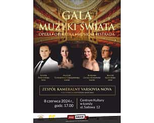 Bilety na koncert GALA MUZYKI ŚWIATA opera, operetka, musical, estrada w Łomży - 08-06-2024