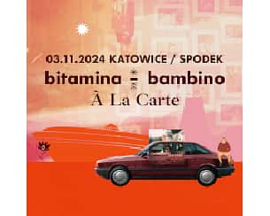 Bilety na koncert bitamina – bambino A la carte w Katowicach - 03-11-2024