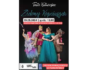 Bilety na koncert Spektakl dla dzieci “Zielony Kopciuszek” Teatr Kultureska w Warszawie - 19-05-2024
