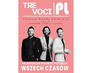 Bilety na koncert Tre Voci.PL w Krakowie - 09-11-2024