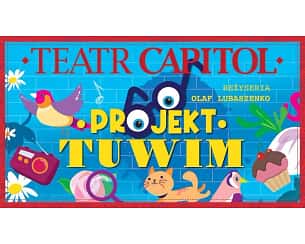 Bilety na spektakl Projekt Tuwim - Projekt Tuwim - Po spektaklu animacje dla dzieci - Warszawa - 01-06-2024