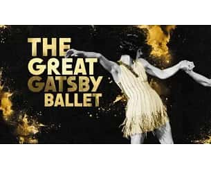 Bilety na spektakl The Great Gatsby Ballet - Toruń - 23-10-2024