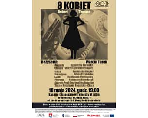 Bilety na spektakl 8 Kobiet - spektakl Teatru Hurragram - Nowy Dwór Mazowiecki - 10-05-2024