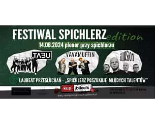Bilety na Festiwal Spichlerz Edition - Tabu, Vavamuffin, Illusion, laureat (?)