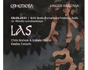 Ephemera 2024: LAS - Keeley Forsyth / Chris Watson & Izabela Dłużyk w Warszawie