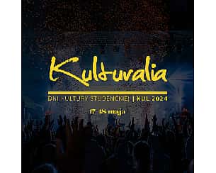 Bilety na koncert KULturalia 2024 | Lublin - 17-05-2024