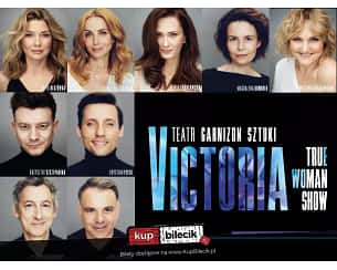 Bilety na spektakl Victoria / True Woman Show - Garnizon Sztuki - teatr pozytywnych emocji. - Warszawa - 08-06-2024