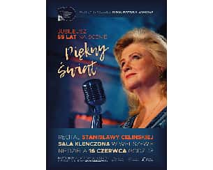 Bilety na koncert "Piękny świat" - recital jubileuszowy Stanisławy Celińskiej w Wieliszewie - 16-06-2024