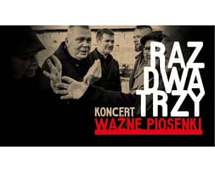Bilety na koncert Raz Dwa Trzy - Ważne Piosenki w Olsztynie - 07-04-2024