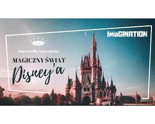 Bilety na koncert Magiczny świat Disneya - Magiczny świat Disney'a w Sępólnie Krajeńskim - 25-05-2024