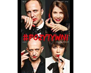 Bilety na spektakl Pozytywni - Pozytywni - Warszawa - 11-04-2024
