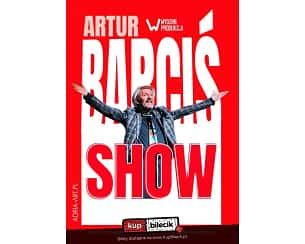 Bilety na kabaret Artur Barciś Show w Poznaniu - 13-07-2024