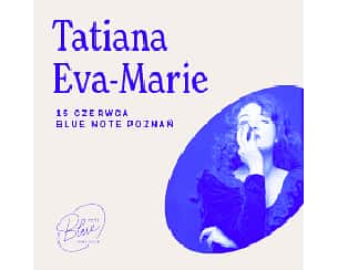 Bilety na koncert Tatiana Eva-Marie w Poznaniu - 15-06-2024