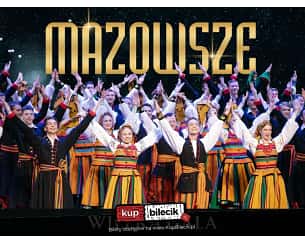 Bilety na koncert Państwowy Zespół Ludowy Pieśni i Tańca Mazowsze - Wielka Gala w Olsztynie - 29-09-2024