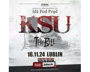 Bilety na koncert KSU - Trasa - Idź Pod Prąd 24 w Lublinie - 16-11-2024