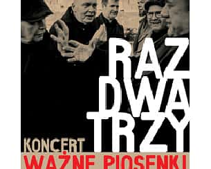 Bilety na koncert Raz Dwa Trzy "Ważne piosenki w Sopocie - 12-07-2024