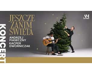 Bilety na koncert "Jeszcze zanim Święta" Andrzej Piaseczny & Kacper Dworniczak w Dąbrowie Górniczej - 20-12-2024
