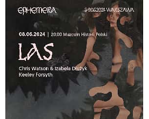 Bilety na koncert Ephemera 2024: LAS - Keeley Forsyth / Chris Watson & Izabela Dłużyk w Warszawie - 08-06-2024