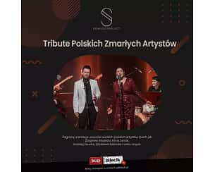 Bilety na koncert Tribute Polskich Wielkich Artystów - Koncert upamiętniający twórczość wybitnych polskich artystów w Gdyni - 19-05-2024