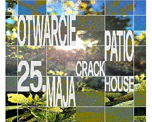 Bilety na koncert OTWARCIE PATIO 2024 I CRACKHOUSE w Gdańsku - 25-05-2024