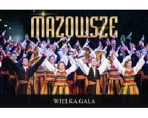 Bilety na koncert Wielka Gala - Państwowy Zespół Ludowy Pieśni i Tańca Mazowsze w Lubinie - 17-11-2024