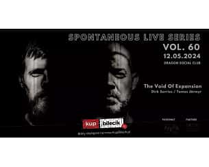 Bilety na koncert Spontaneous Live Series - SLS. VOL. 60 The Void Of Expansion (Dirk Serries / Tomas J&auml;rmyr) w Poznania - 12-05-2024
