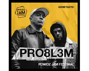 Bilety na Powidz Jam Festiwal: PRO8L3M, problem, Problem