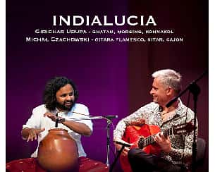 Bilety na koncert INDIALUCIA…czyli mistrzowie flamenco i muzyki indyjskiej w Łodzi - 09-05-2024