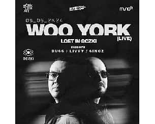 Bilety na koncert WOO YORK | LOST IN OCZKI | 8.06 w Warszawie - 08-06-2024
