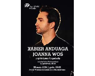 Bilety na koncert Z GWIAZDĄ - XABIER ANDUAGA - RYNEK W MANUFAKTURZE w Łodzi - 26-05-2024