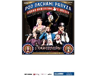 Bilety na koncert POD DACHAMI PARYŻA w Ciechanowie - 18-11-2024