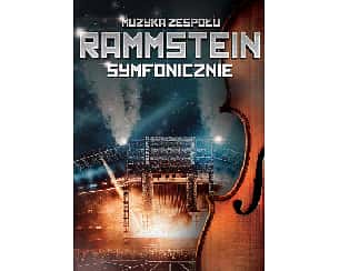 Bilety na koncert Muzyka Zespołu Rammstein Symfonicznie w Warszawie - 13-09-2024