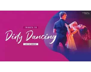 Bilety na koncert Tribute to Dirty Dancing live in concert - Tribute To Dirty Dancing - Live in Concert w Częstochowie - 14-12-2024