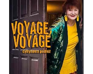 Bilety na spektakl „Voyage, Voyage” Cytrynowa podróż przy stole w wykonaniu Bogusławy Schubert - Warszawa - 15-06-2024