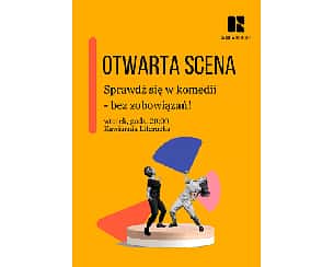 Bilety na spektakl Otwarta Scena Szkoły Komedii - Kraków - 04-06-2024