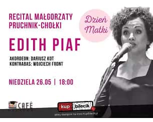 Bilety na koncert Małgorzata Pruchnik-Chołka - Edith Piaf - recital Małgorzaty Pruchnik-Chołki w Rzeszowie - 26-05-2024