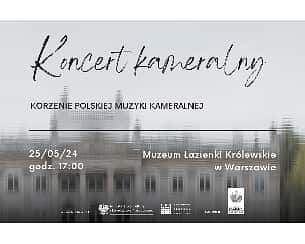 Bilety na koncert Korzenie polskiej muzyki kameralnej w Warszawie - 25-05-2024
