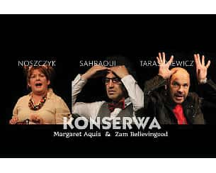 Bilety na spektakl KONSERWA – komedia psychoterapeutyczna - Gliwice - 26-05-2024