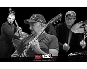 Bilety na koncert Z cyklu „Wieczory Jazzowe na Bielskiej” - Koncert: Kański, Pulcyn, Jahr w Warszawie - 09-05-2024