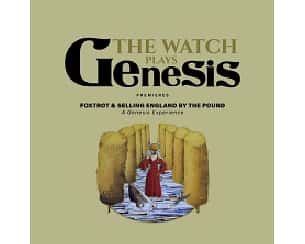 Bilety na koncert The Watch plays Genesis FOXTROT & SELLING ENGLAND BY THE POUND w Warszawie - 09-05-2025