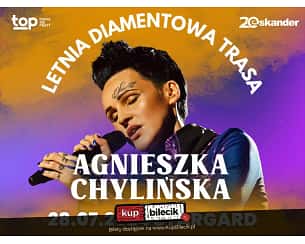 Bilety na koncert Agnieszka Chylińska - Letnia diamentowa trasa w Stargardzie - 28-07-2024