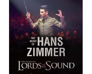 Bilety na koncert THE ORCHESTRA LORDS OF THE SOUND: Music of Hans Zimmer w Krakowie - 18-12-2024