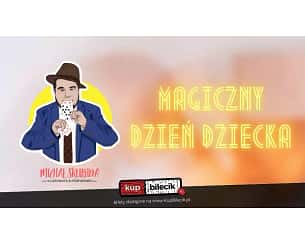Bilety na spektakl Kraków Magic Show - Michał Skubida "Magiczny Dzień Dziecka" - 01-06-2024