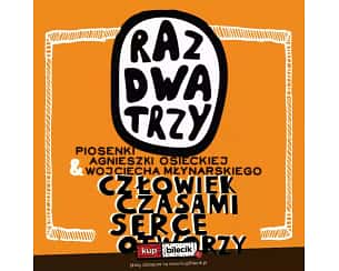 Bilety na koncert Raz Dwa Trzy - Koncert Zespołu Raz Dwa Trzy "Człowiek czasami serce otworzy" w Starogardzie Gdańskim - 29-09-2024