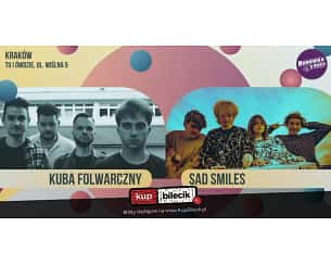 Bilety na koncert Sad Smiles i Jakub Folwarczny w Krakowie - 18-10-2024