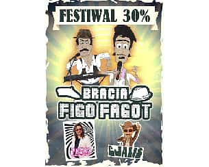 Bilety na Bracia Figo Fagot - Festiwal na bogatości 30%