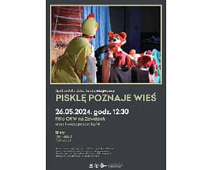 Bilety na koncert Pisklę poznaje wieś – teatr MagMowcy w Warszawie - 26-05-2024