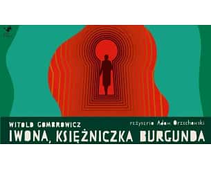 Bilety na spektakl Iwona, księżniczka Burgunda - Gdańsk - 18-05-2024