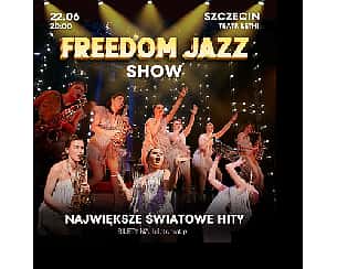 Bilety na koncert Freedom Jazz Show | Szczecin - 22-06-2024