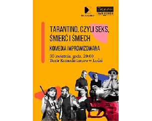 Bilety na spektakl Miejsce Komedii: Tarantino, czyli seks, śmiech i śmierć - Kraków - 21-06-2024